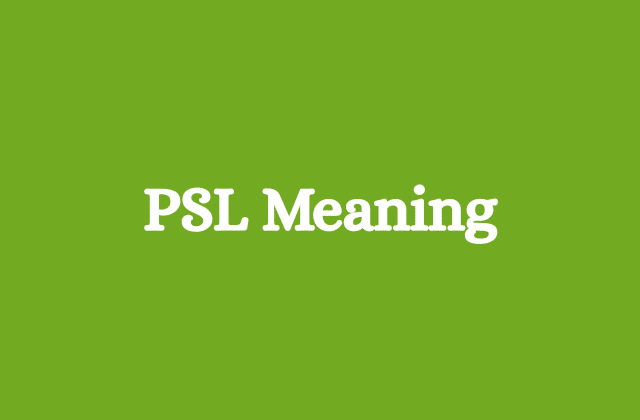 Decoding the Intriguing Meanings Behind PSL